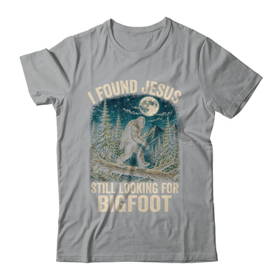 I Found Jesus Still Looking For Bigfoot Christian Sasquatch Shirt & Hoodie | teecentury