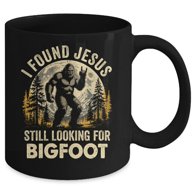 I Found Jesus Still Looking For Bigfoot Funny Christian Mug | teecentury