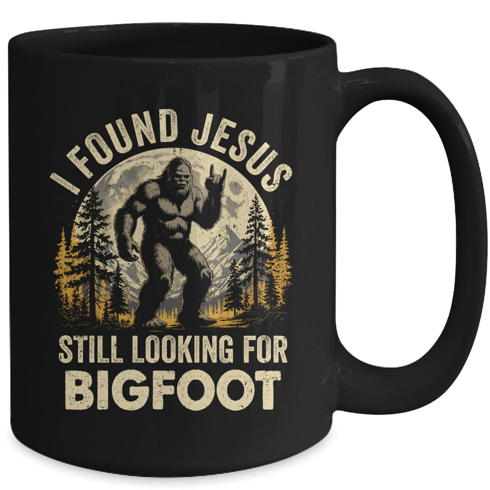 I Found Jesus Still Looking For Bigfoot Funny Christian Mug | teecentury