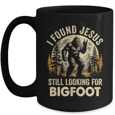 I Found Jesus Still Looking For Bigfoot Funny Christian Mug | teecentury