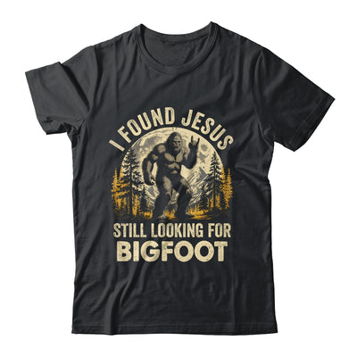 I Found Jesus Still Looking For Bigfoot Funny Christian Shirt & Hoodie | teecentury