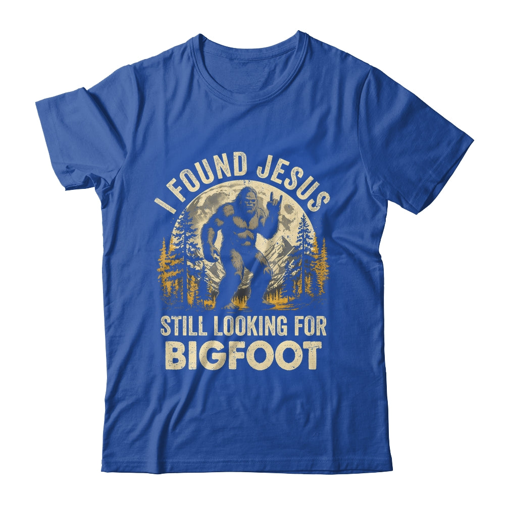 I Found Jesus Still Looking For Bigfoot Funny Christian Shirt & Hoodie | teecentury