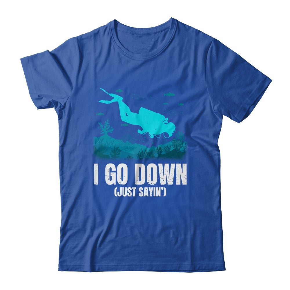 I Go Down Funny Scuba Diving Men Women Diving Scuba Diver Shirt & Tank Top | teecentury