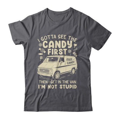 I Gotta See The Candy First I'm Not Stupid Funny Creepy Van Shirt & Tank Top | teecentury