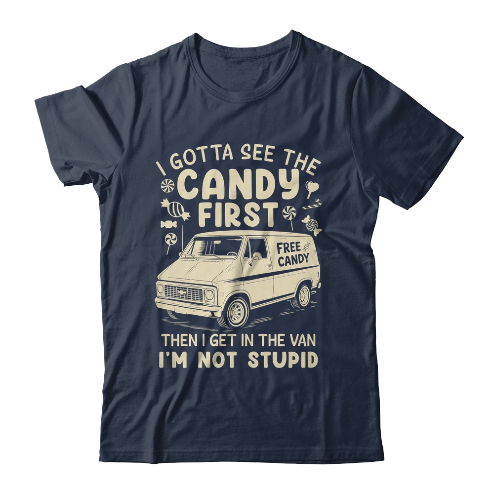 I Gotta See The Candy First I'm Not Stupid Funny Creepy Van Shirt & Tank Top | teecentury