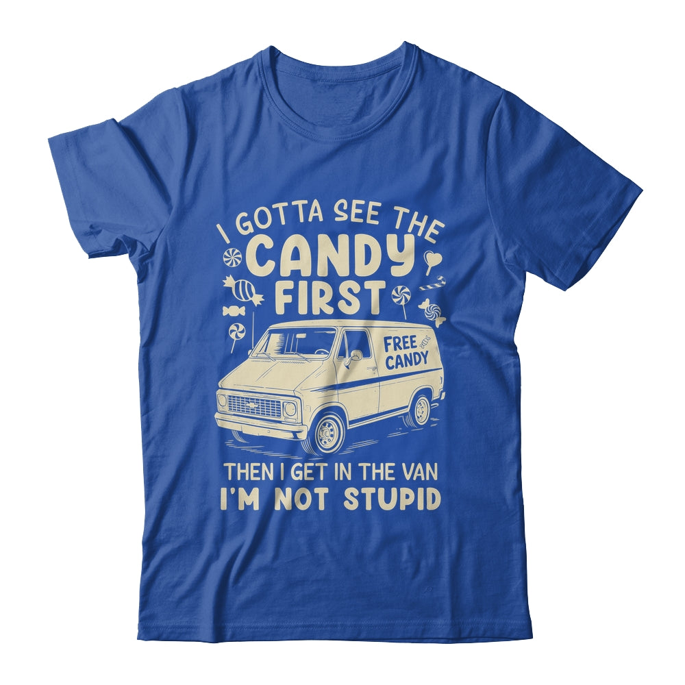 I Gotta See The Candy First I'm Not Stupid Funny Creepy Van Shirt & Tank Top | teecentury