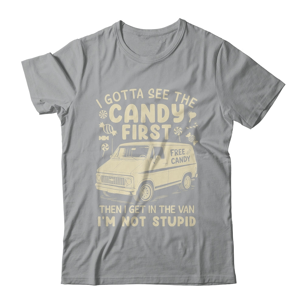 I Gotta See The Candy First I'm Not Stupid Funny Creepy Van Shirt & Tank Top | teecentury