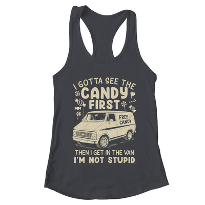 I Gotta See The Candy First I'm Not Stupid Funny Creepy Van Shirt & Tank Top | teecentury
