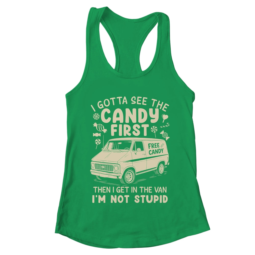 I Gotta See The Candy First I'm Not Stupid Funny Creepy Van Shirt & Tank Top | teecentury