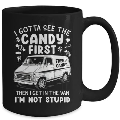 I Gotta See The Candy First I'm Not Stupid Halloween Adult Mug | teecentury