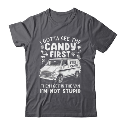 I Gotta See The Candy First I'm Not Stupid Halloween Adult Shirt & Tank Top | teecentury