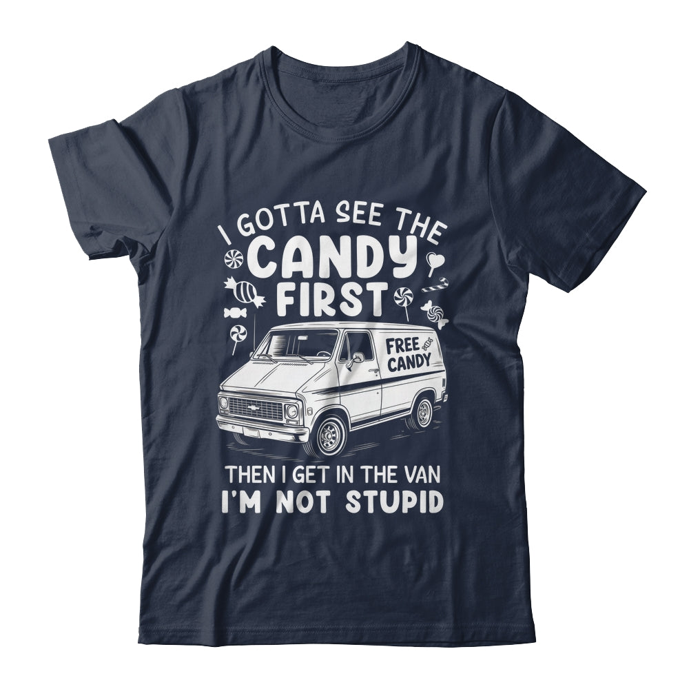 I Gotta See The Candy First I'm Not Stupid Halloween Adult Shirt & Tank Top | teecentury