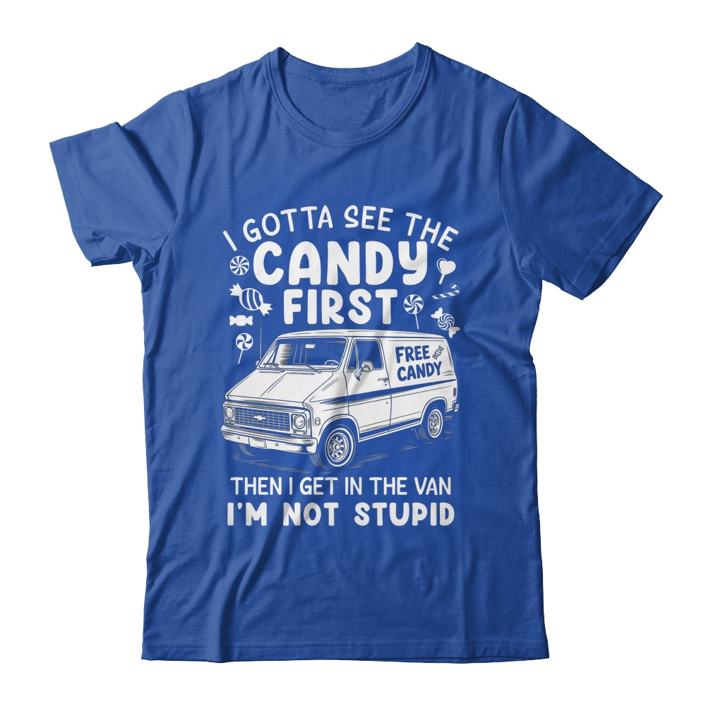 I Gotta See The Candy First I'm Not Stupid Halloween Adult Shirt & Tank Top | teecentury