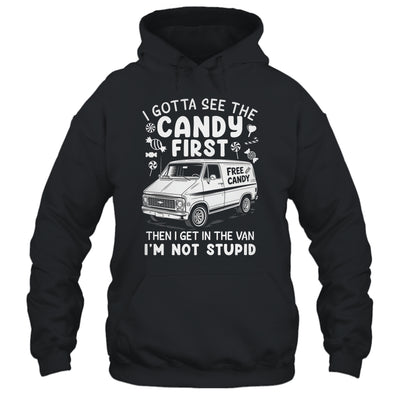 I Gotta See The Candy First I'm Not Stupid Halloween Adult Shirt & Tank Top | teecentury