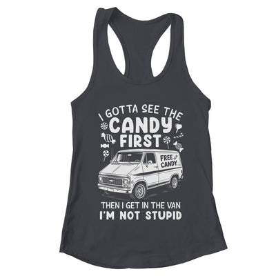 I Gotta See The Candy First I'm Not Stupid Halloween Adult Shirt & Tank Top | teecentury