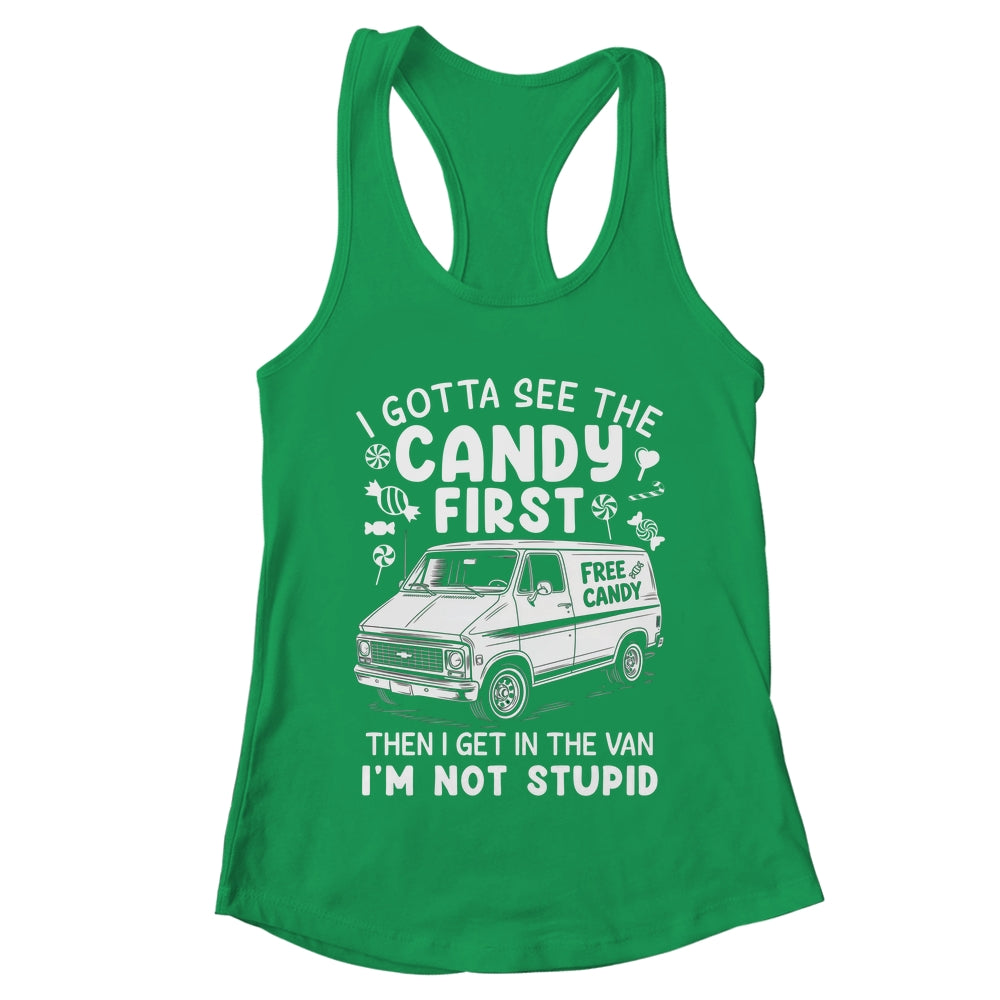 I Gotta See The Candy First I'm Not Stupid Halloween Adult Shirt & Tank Top | teecentury