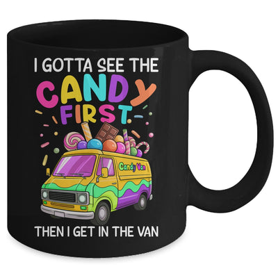 I Gotta See The Candy First Then I Get In The Van Funny Mug | teecentury