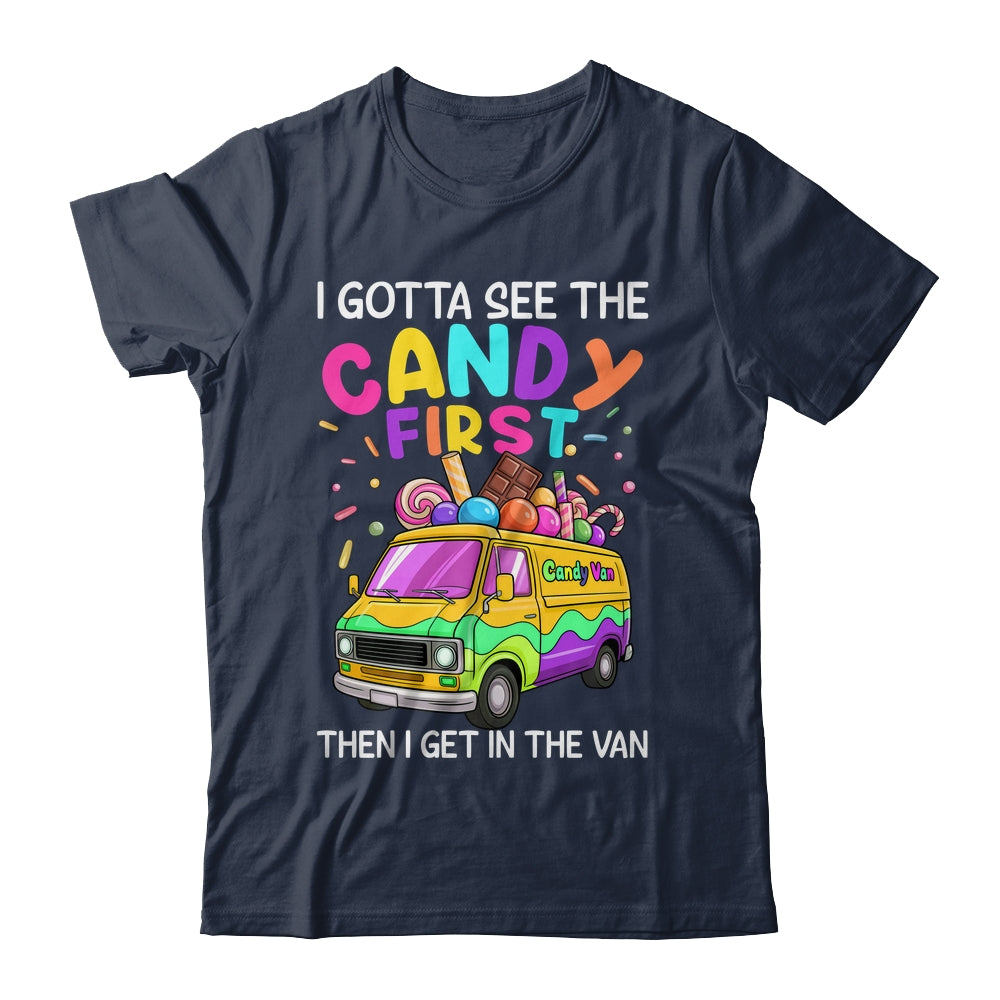 I Gotta See The Candy First Then I Get In The Van Funny Shirt & Tank Top | teecentury