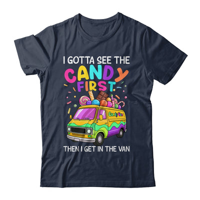 I Gotta See The Candy First Then I Get In The Van Funny Shirt & Tank Top | teecentury