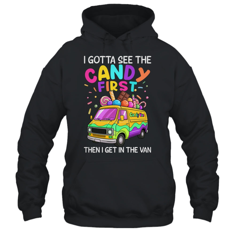 I Gotta See The Candy First Then I Get In The Van Funny Shirt & Tank Top | teecentury