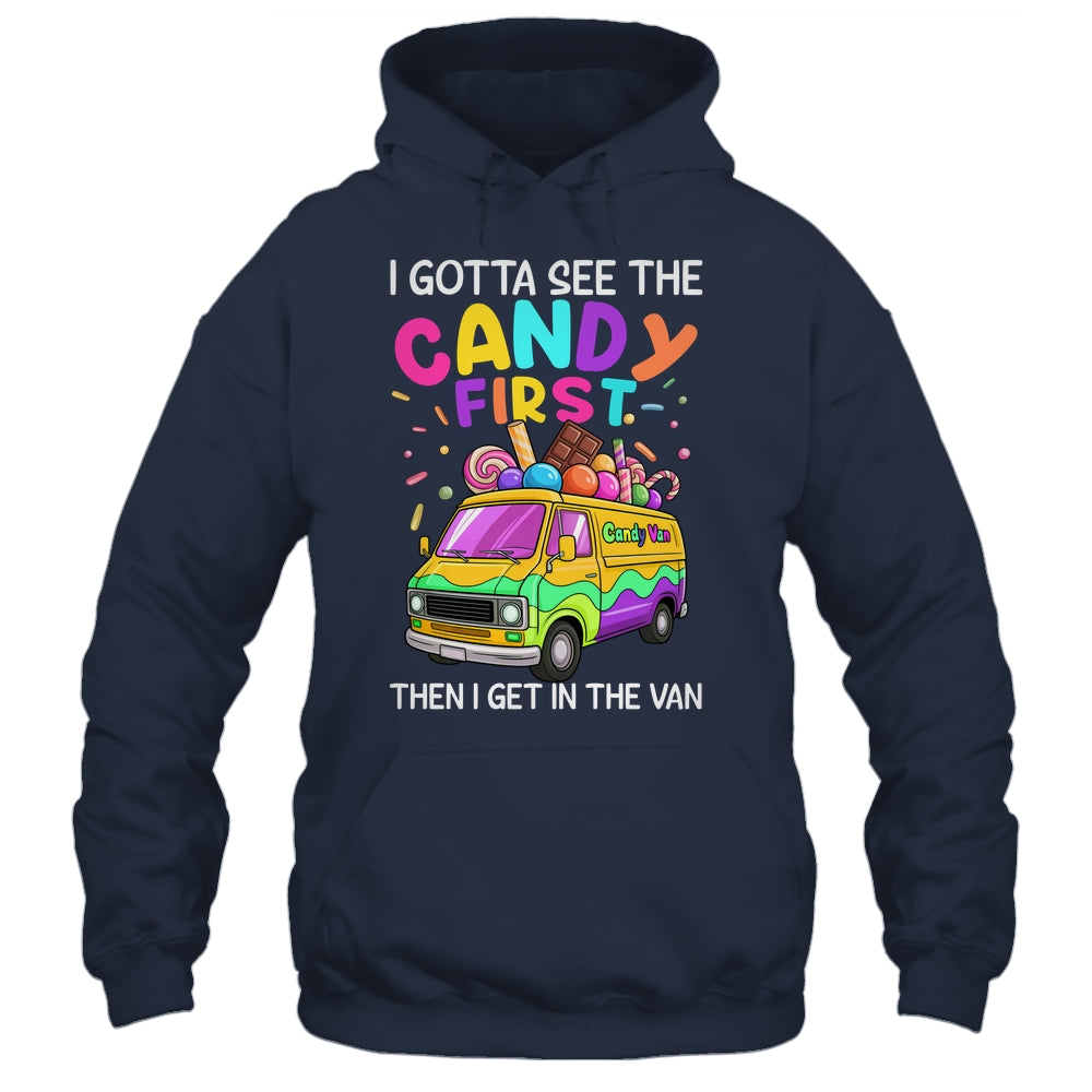 I Gotta See The Candy First Then I Get In The Van Funny Shirt & Tank Top | teecentury