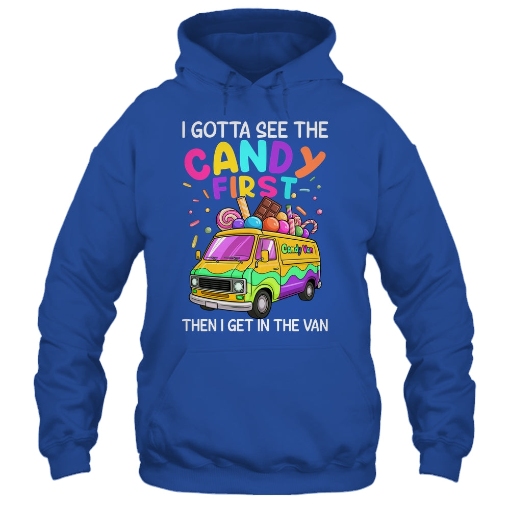 I Gotta See The Candy First Then I Get In The Van Funny Shirt & Tank Top | teecentury