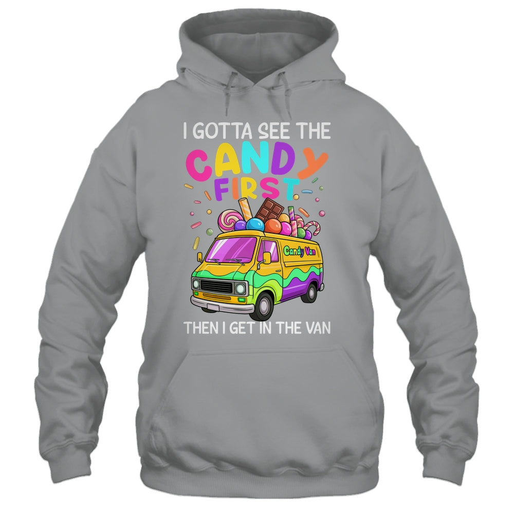 I Gotta See The Candy First Then I Get In The Van Funny Shirt & Tank Top | teecentury