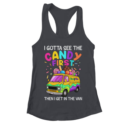 I Gotta See The Candy First Then I Get In The Van Funny Shirt & Tank Top | teecentury