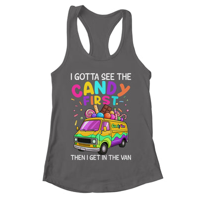 I Gotta See The Candy First Then I Get In The Van Funny Shirt & Tank Top | teecentury