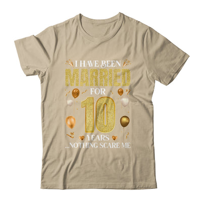 I Have Been Married For 10 Years 10th Wedding Anniversary Shirt & Hoodie | teecentury