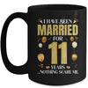 I Have Been Married For 11 Years 11th Wedding Anniversary Mug | teecentury