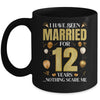 I Have Been Married For 12 Years 12th Wedding Anniversary Mug | teecentury