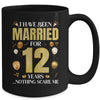 I Have Been Married For 12 Years 12th Wedding Anniversary Mug | teecentury