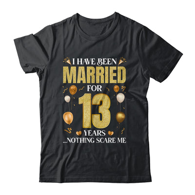 I Have Been Married For 13 Years 13th Wedding Anniversary Shirt & Hoodie | teecentury