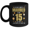 I Have Been Married For 15 Years 15th Wedding Anniversary Mug | teecentury