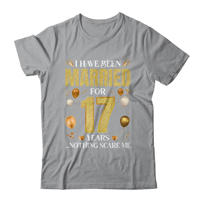 I Have Been Married For 17 Years 17th Wedding Anniversary Shirt & Hoodie | teecentury