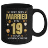 I Have Been Married For 19 Years 19th Wedding Anniversary Mug | teecentury