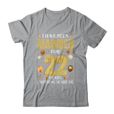 I Have Been Married For 22 Years 22nd Wedding Anniversary Shirt & Hoodie | teecentury