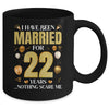 I Have Been Married For 22 Years 22nd Wedding Anniversary Mug | teecentury