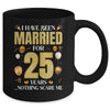 I Have Been Married For 25 Years 25th Wedding Anniversary Mug | teecentury