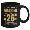 I Have Been Married For 26 Years 26th Wedding Anniversary Mug | teecentury