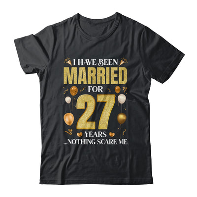 I Have Been Married For 27 Years 27th Wedding Anniversary Shirt & Hoodie | teecentury