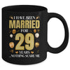 I Have Been Married For 29 Years 29th Wedding Anniversary Mug | teecentury