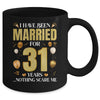 I Have Been Married For 31 Years 31st Wedding Anniversary Mug | teecentury