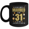 I Have Been Married For 31 Years 31st Wedding Anniversary Mug | teecentury