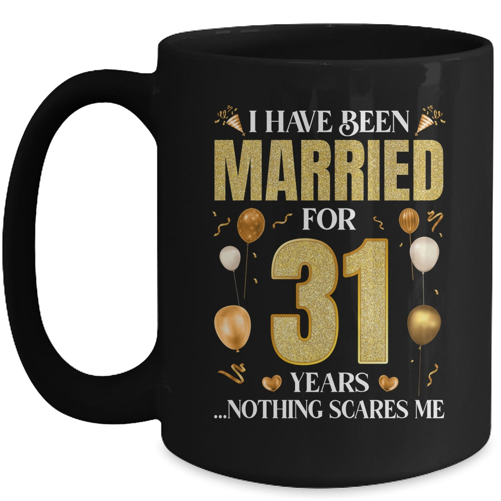 I Have Been Married For 31 Years 31st Wedding Anniversary Mug | teecentury