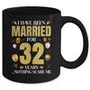 I Have Been Married For 32 Years 32nd Wedding Anniversary Mug | teecentury