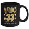 I Have Been Married For 33 Years 33rd Wedding Anniversary Mug | teecentury