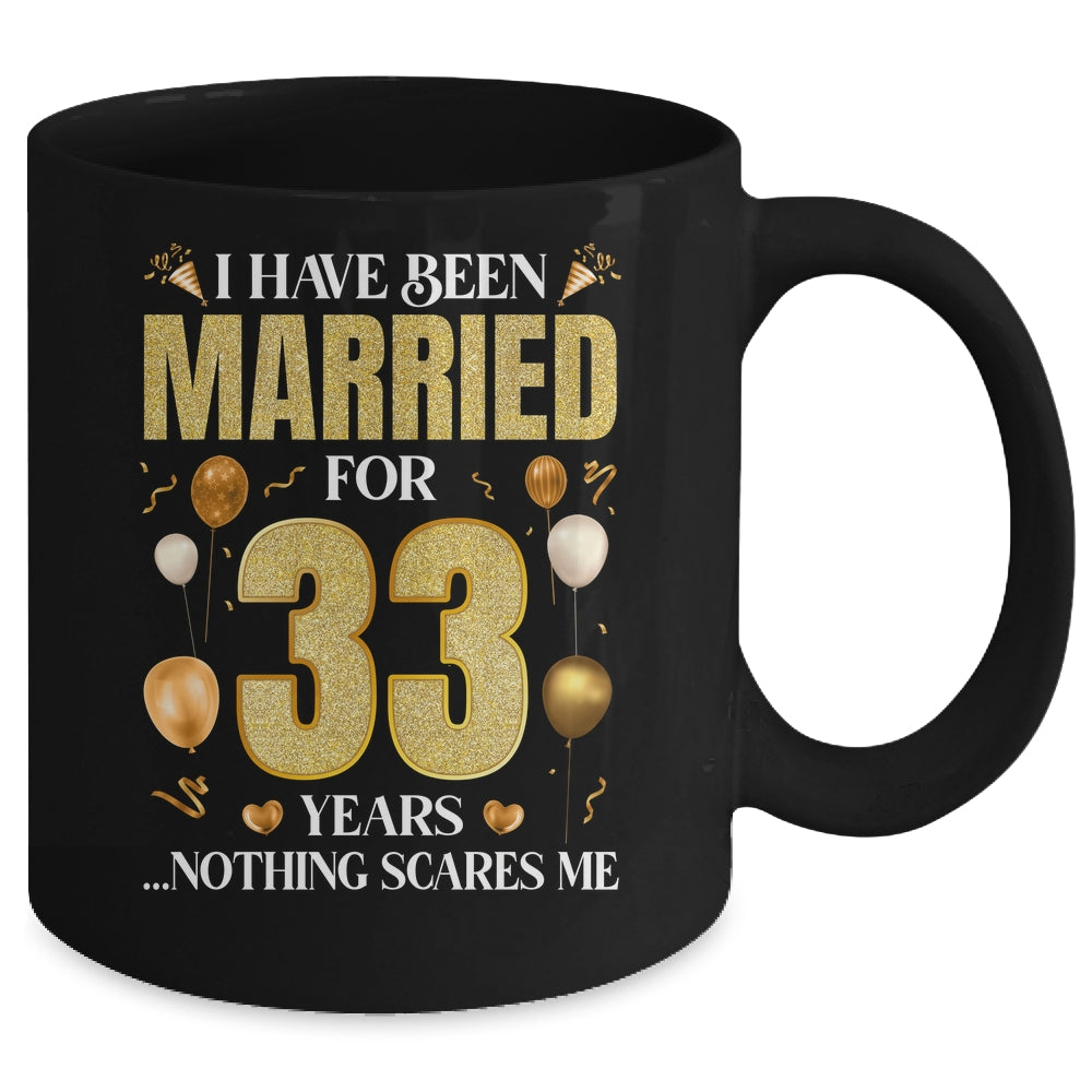 I Have Been Married For 33 Years 33rd Wedding Anniversary Mug | teecentury