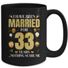 I Have Been Married For 33 Years 33rd Wedding Anniversary Mug | teecentury